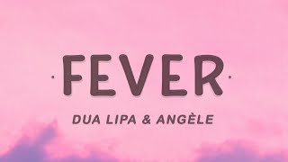 Dua Lipa amp Angèle  Fever Lyrics [upl. by Aurore]