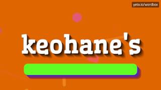 HOW TO SAY KEOHANES [upl. by Keener]