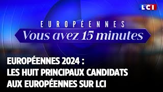 Européennes 2024  Les huit principaux candidats aux européennes sur LCI [upl. by Petey]