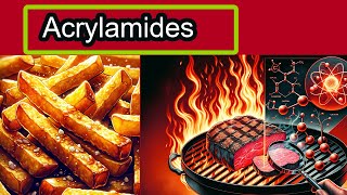 Acrylamide The Carcinogen You Didnt Know You Were Consuming [upl. by Free466]