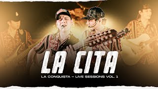 La Cita  La Conquista  Live Sessions Vol 1 [upl. by Ytsirc396]