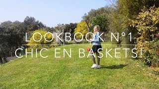 LOOKBOOK N°1 Chic en baskets [upl. by Atiuqehs541]