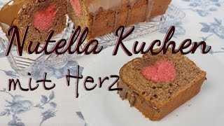 Nutella Kuchen Rezept  Kuchen mit Herz im Inneren backen  Ideen zum Valentinstag [upl. by Lalad]