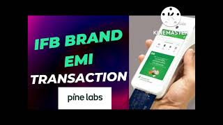 IFB BRAND EMI TRANSACTION IN PINELABS [upl. by Wernick]