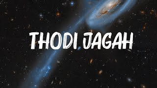 Arijit Singh  Thodi Jagah Lyrics [upl. by Joacimah464]