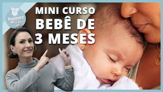 Mini Curso Desenvolvimento do Bebê de 3 Meses  Dicas Curiosidades e Cuidados  MACETES DE MÃE [upl. by Lydell]