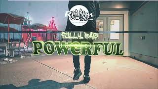 Fully Bad  Powerful  C18 Riddim [upl. by Jet]