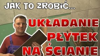 Jak położyć płytki na ścianie  układanie płytek w łazience [upl. by Kameko109]