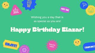 Happy Birthday Elazar [upl. by Arno]