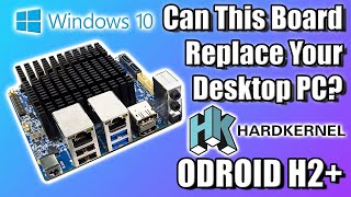 Can The ODROID H2 Replace your Desktop PC Odroid H2 Windows 10 Test [upl. by Eikceb722]