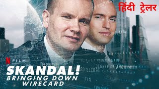 Skandal Bringing Down Wirecard  Official Hindi Trailer  Netflix Original Film [upl. by Assylem]