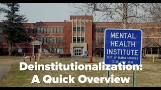 Deinstitutionalization [upl. by Corine]