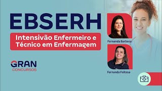 Concurso EBSERH Intensivão Enfermeiro e Técnico em Enfermagem [upl. by Zailer702]