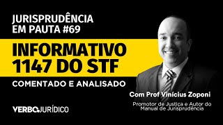 JURISPRUDÊNCIA EM PAUTA  Análise do Informativo 1147 do STF  EP69 [upl. by Nil]