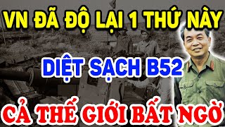 Hoá Ra VN Đã ĐỘ LẠI THỨ NÀY Khiến B52 Rụng Như Sung Khiến Cả Thế Giới Ngỡ Ngàng  Triết Lý Tinh Hoa [upl. by Vonni954]