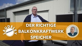 LAUDELEY DER RICHTIGE BALKONKRAFTWERKSPEICHER [upl. by Bluhm]