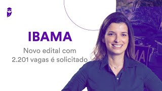 Concurso IBAMA Novo edital com 2201 vagas é solicitado [upl. by Cele]