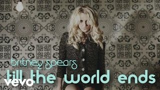 Britney Spears  Till The World Ends Lyric Video [upl. by Outlaw]