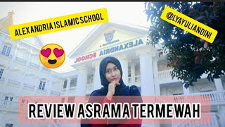 Review Asrama termewah Se Bekasi Raya quotAlexandria Islamic Schoolquot [upl. by Haneeja834]