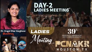 DAY  2  39th PENTECOSTAL CONFERENCE OF NORTH AMERICAN KERALITES  PCNAK 2024  LADIES MEETING [upl. by Ydnerb]