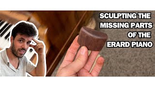 HOW I AM SCULPTING WOOD PARTS FOR MY PIANO  ERARD 1876 2M45 RESTORATION PART XV [upl. by Asiat482]