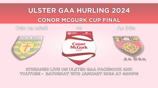 🎬 LIVE STREAM 2024 Conor McGurk Cup Final [upl. by Onirefez621]