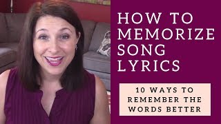 HOW TO MEMORIZE SONG LYRICS 10 Steps and Memorization Techniques [upl. by Ransom]