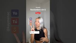 “Noviembre sin ti” pt 2 canta con Kay reik [upl. by Richella608]