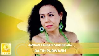 Ratih Purwasih  Jangan Tangan Yang Bicara Official Audio [upl. by Nanreit]