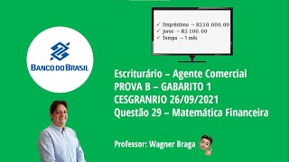 QUESTÃO 29 MATEMÁTICA FINANCEIRA BB 2021 PROVA B Um banco fez um empréstimo de 𝐑𝟏𝟎𝟎𝟎𝟎𝟎𝟎 a um clie [upl. by Ojillib263]