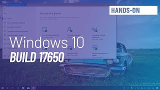 Windows 10 build 17650 Handson with Fluent Design Settings and more [upl. by Htebazil456]