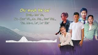 Chiˇ Mvuh Hkawˇ  Bawˉ Niˬ Aoˍ Naiˍ Sawˉ Naiˍ Tenˍ Maoˬ Leˇ Luˉ htaˆ Official MV [upl. by Jerrome]