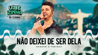 Nadson O Ferinha  Não Deixei de Ser Dela Clipe Oficial [upl. by Petes]