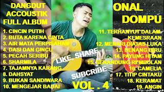 ONAL DOMPU Dangdut Accoustik Vol 4  Buta Karena Cinta  Angin  Camelia  Cincin Putih cover [upl. by Tatman]