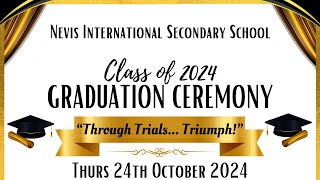 Graduation Ceremony  Class of 2024  Nevis International Secondary School  October 24 2024 [upl. by Fiertz]