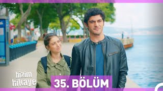 Bizim Hikaye 35 Bölüm [upl. by Ttayh]