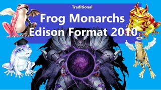 Frog Monarchs  Edison Format Yugioh Deck Profile [upl. by Doretta]