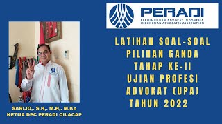 Latihan SoalSoal Pilihan Ganda Ujian Profesi Advokat UPA Tahap KeII Tahun 2022 [upl. by Roybn]