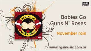 Babies go Guns N´Roses  Novembre rain [upl. by Ecyla143]