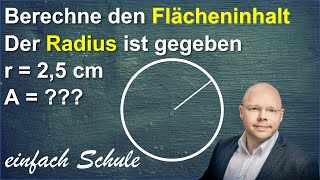 Kreisfläche berechnen aus dem Durchmesser oder dem Radius  2 Beispiele  einfach erklärt [upl. by Alexandra]