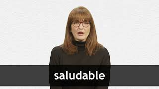 How to pronounce SALUDABLE in European Spanish [upl. by Eldora]