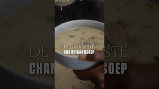 De lekkerste champignonsoep ❤️ superdushichef recept food champignons [upl. by Nivrae]