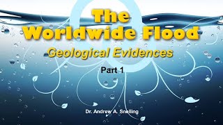 Origins The Worldwide Flood Geological Evidences Part 1 [upl. by Ennaed248]