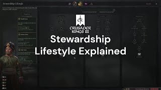 CK3 Stewardship Lifestyle Explained [upl. by Chenee]