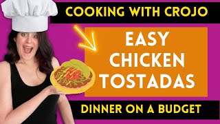 EASY CHICKEN TOSTADAS  Cheap Meals  Cooking on a Budget [upl. by Kecaj]