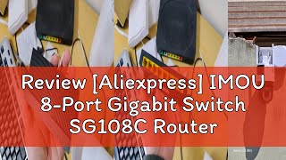 Review Aliexpress IMOU 8Port Gigabit Switch SG108C Router with 101001000Mbps AutoNegotiation [upl. by Ardelle693]