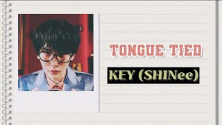 KEY quotTongue Tiedquot Lyrics RomEng [upl. by Giark]