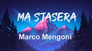 Marco Mengoni  Ma stasera TestoLyric Mix Pazza Musica UnAltra Storia [upl. by Mohandis]