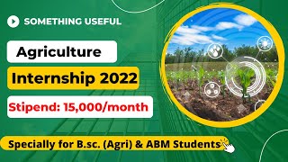 Agriculture Internship 2022 Agronomy InternshipsBsc agriculture internshipsLatest Internships [upl. by Merwin]