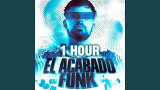 1 HOUR EL ACABADO FUNK  MRR [upl. by Aniarrol]